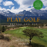 50 More Places To Play Golf Before You Die