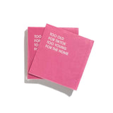 Too Old For Tik Tok Cocktail Napkins