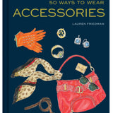 50 Ways to Wear Accessories