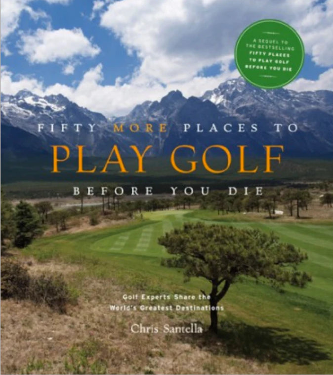 50 More Places To Play Golf Before You Die