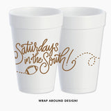 Foam Cups-Saturdays In The South