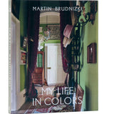 My Life In Colors By Martin Brudnizki