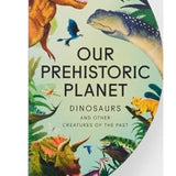 Our Prehistoric Planet