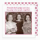 Friends Don’t Judge Cocktail Napkins