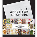 Ultimate Appetizer Ideabook: 225 Simple, All-Occasion Recipes