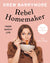 Rebel Homemaker, Signed Copy - Book